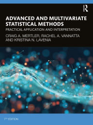 Title: Advanced and Multivariate Statistical Methods: Practical Application and Interpretation, Author: Craig A. Mertler