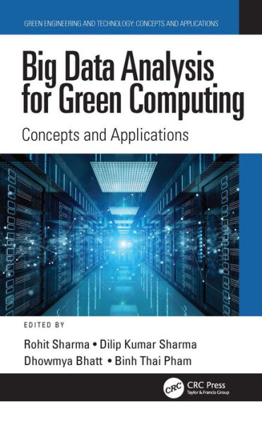 Big Data Analysis for Green Computing: Concepts and Applications