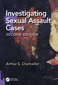 Title: Investigating Sexual Assault Cases, Author: Arthur S. Chancellor