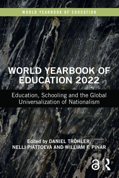 World Yearbook of Education 2022: Education, Schooling and the Global Universalization of Nationalism