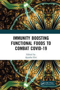Title: Immunity Boosting Functional Foods to Combat COVID-19, Author: Apurba Giri