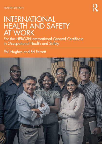 International Health and Safety at Work: for the NEBOSH International General Certificate in Occupational Health and Safety