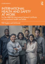 International Health and Safety at Work: for the NEBOSH International General Certificate in Occupational Health and Safety
