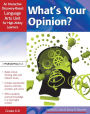 What's Your Opinion?: An Interactive Discovery-Based Language Arts Unit for High-Ability Learners (Grades 6-8)