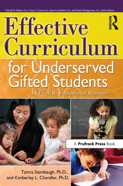 Effective Curriculum for Underserved Gifted Students: A CEC-TAG Educational Resource