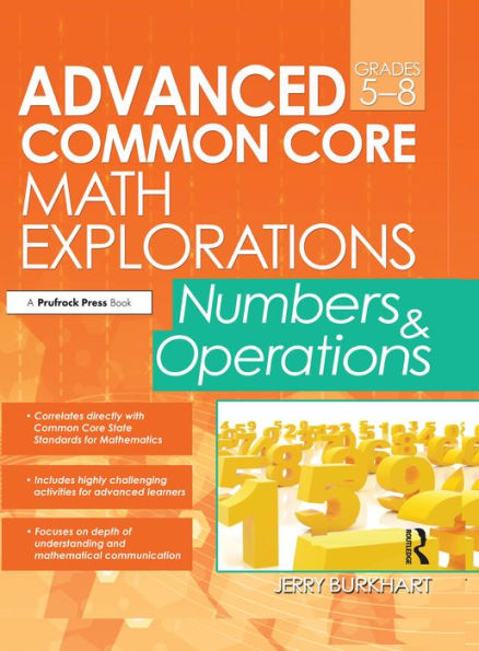 Advanced Common Core Math Explorations: Numbers and Operations (Grades 5-8)
