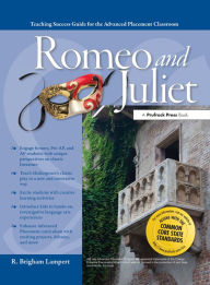 Title: Advanced Placement Classroom: Romeo and Juliet, Author: R. Brigham Lampert