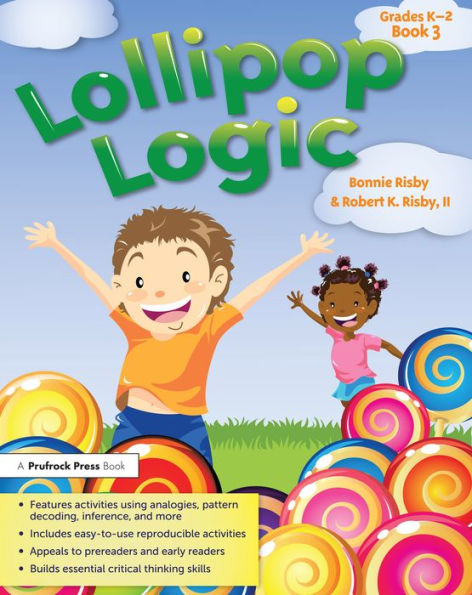 Lollipop Logic: Critical Thinking Activities (Book 3, Grades K-2)