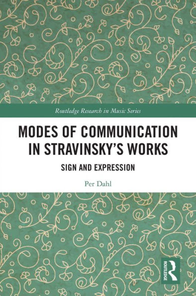 Modes of Communication in Stravinsky's Works: Sign and Expression
