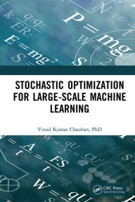 Title: Stochastic Optimization for Large-scale Machine Learning, Author: Vinod Kumar Chauhan