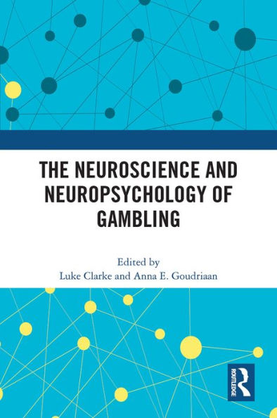 The Neuroscience and Neuropsychology of Gambling