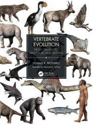 Title: Vertebrate Evolution: From Origins to Dinosaurs and Beyond, Author: Donald R. Prothero