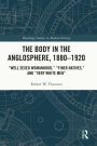 The Body in the Anglosphere, 1880-1920: 