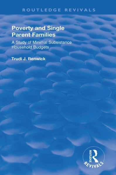 Poverty And Single Parent Families: A Study of Minimal Subsistance Household Budgets