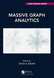 Title: Massive Graph Analytics, Author: David A. Bader