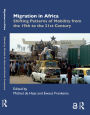 Migration in Africa: Shifting Patterns of Mobility from the 19th to the 21st Century