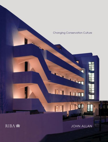 Revaluing Modern Architecture: Changing conservation culture
