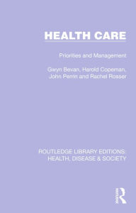 Title: Health Care: Priorities and Management, Author: Gwyn Bevan