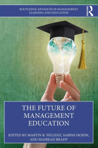 Title: The Future of Management Education, Author: Martin R. Fellenz