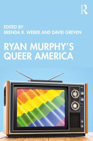 Title: Ryan Murphy's Queer America, Author: Brenda R. Weber