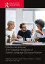 Estudios del discurso / The Routledge Handbook of Spanish Language Discourse Studies