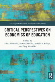 Title: Critical Perspectives on Economics of Education, Author: Silvia Mendolia