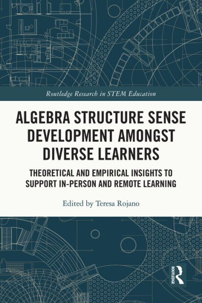 Algebra Structure Sense Development amongst Diverse Learners: Theoretical and Empirical Insights to Support In-Person and Remote Learning
