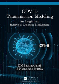 Title: COVID Transmission Modeling: An Insight into Infectious Diseases Mechanism, Author: DM Basavarajaiah