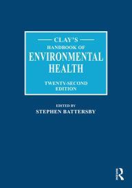 Title: Clay's Handbook of Environmental Health, Author: Stephen Battersby