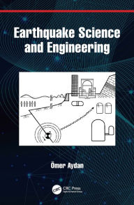 Title: Earthquake Science and Engineering, Author: Ömer Aydan