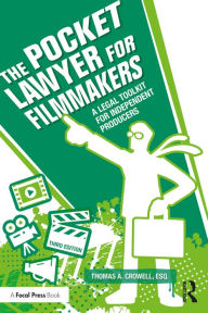 Title: The Pocket Lawyer for Filmmakers: A Legal Toolkit for Independent Producers, Author: Thomas A. Crowell