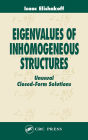 Eigenvalues of Inhomogeneous Structures: Unusual Closed-Form Solutions