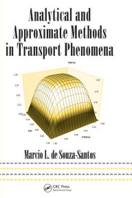 Title: Analytical and Approximate Methods in Transport Phenomena, Author: Marcio L. de Souza-Santos