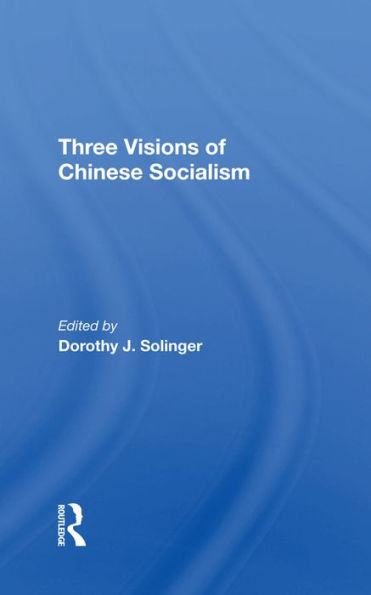 Three Visions Of Chinese Socialism