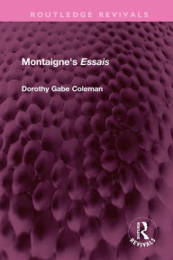 Title: Montaigne's 'Essais', Author: Dorothy Gabe Coleman