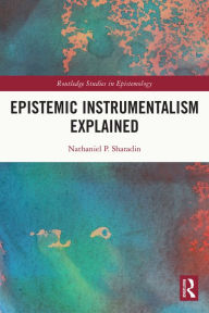 Title: Epistemic Instrumentalism Explained, Author: Nathaniel Sharadin