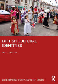 Title: British Cultural Identities, Author: Mike Storry