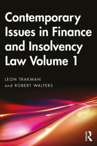 Title: Contemporary Issues in Finance and Insolvency Law Volume 1, Author: Leon Trakman