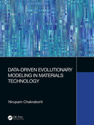 Title: Data-Driven Evolutionary Modeling in Materials Technology, Author: Nirupam Chakraborti