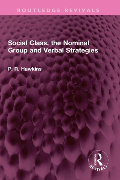 Social Class, the Nominal Group and Verbal Strategies