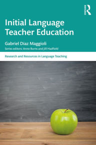 Title: Initial Language Teacher Education, Author: Gabriel Díaz Maggioli