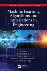 Title: Machine Learning Algorithms and Applications in Engineering, Author: Prasenjit Chatterjee