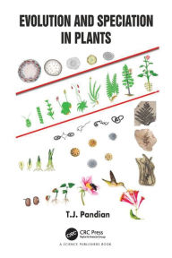 Title: Evolution and Speciation in Plants, Author: T.J. Pandian