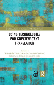 Title: Using Technologies for Creative-Text Translation, Author: James Luke Hadley