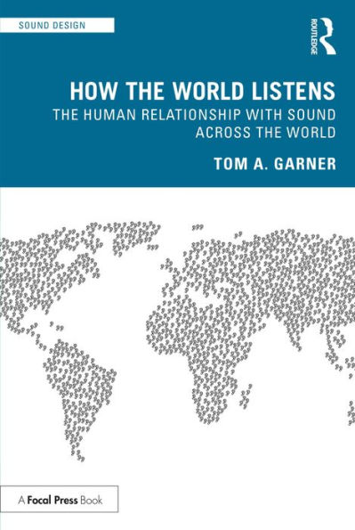 How the World Listens: The Human Relationship with Sound across the World