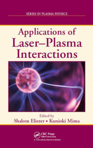 Title: Applications of Laser-Plasma Interactions, Author: Shalom Eliezer