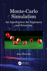 Title: Monte-Carlo Simulation: An Introduction for Engineers and Scientists, Author: Alan Stevens