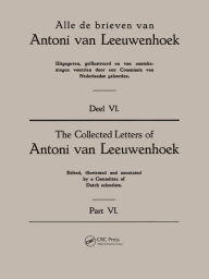 Title: Collected Letters Van Leeuwenhoek, Volume 6, Author: Lodewijk C. Palm