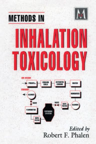 Title: Methods in Inhalation Toxicology, Author: Robert F. Phalen