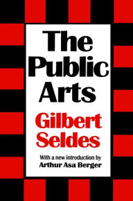 Title: The Public Arts, Author: Gilbert Seldes